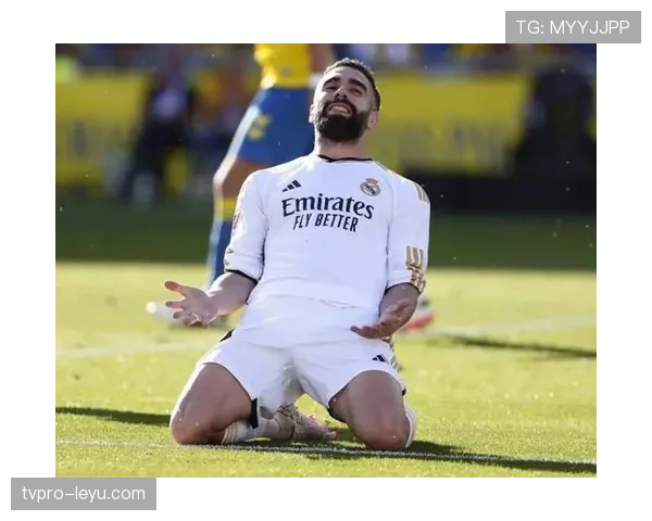 卡瓦哈尔续约至2025年，稳定表现助皇马再启新征程